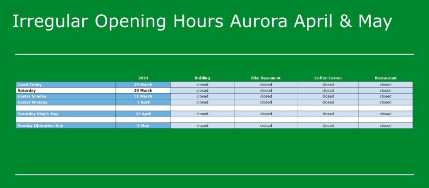 Afwijkende openingstijden Aurora april en mei (tot en met 5 mei)